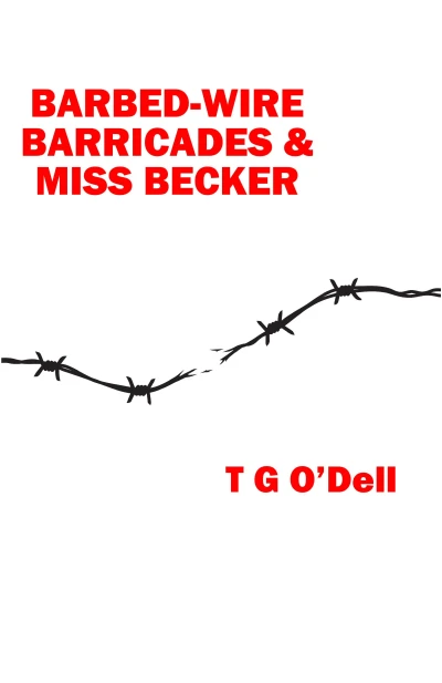 Barbed-wire, Barricades & Miss Becker - CraveBooks