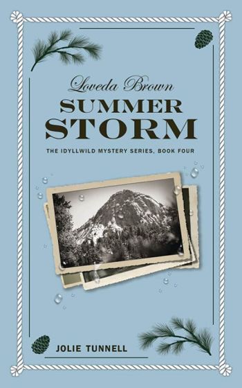 Loveda Brown: Summer Storm: The Idyllwild Mystery Series, Book Four