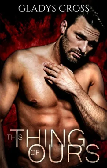 This Thing of Ours: A Dark Mafia Romance