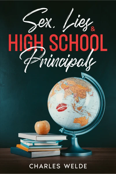 Sex, Lies, & High School Principals