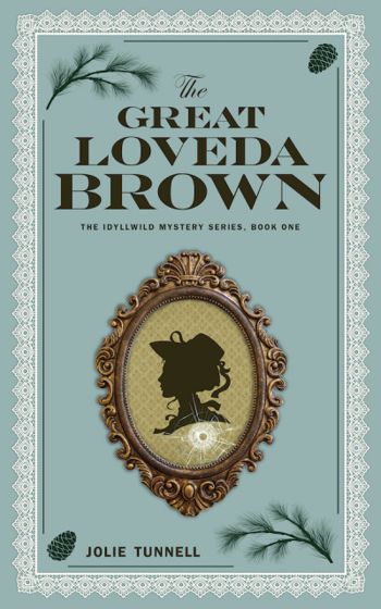 The Great Loveda Brown: The Idyllwild Mystery Series, Book One