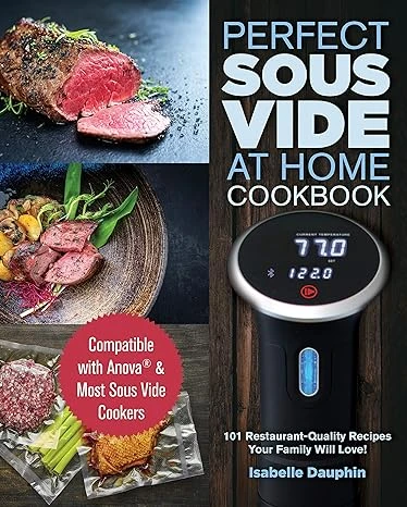 Perfect Sous Vide At Home Cookbook - CraveBooks