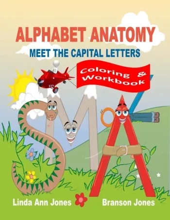 Alphabet Anatomy Meet the Capital Letters Coloring/Workbook