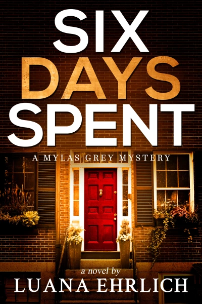 Six Days Spent: A Mylas Grey Mystery - CraveBooks