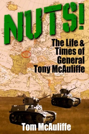 NUTS! The Life & Times of General Tony McAuliffe - CraveBooks