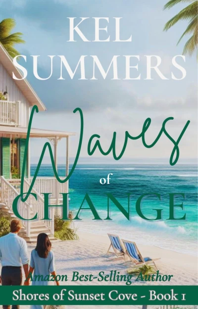 Waves of Change: (Shores of Sunset Cove Book 1) A Second Chance, Women's Fiction Beach Romance