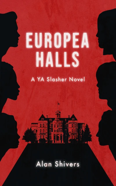 Europea Halls: A YA Slasher Novel - CraveBooks