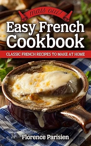 Mais Oui! Easy French Cookbook