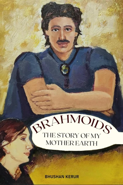 BRAHMOIDS - Story of My Mother Earth - CraveBooks