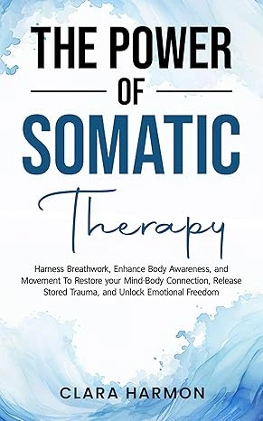 The Power of Somatic Therapy - CraveBooks