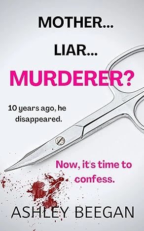 Mother...Liar...Murderer?: A psychological thriller (The Fractured Minds Series Book 2)