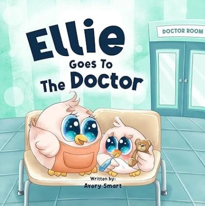 Ellie Goes to The Doctor: Staying Healthy and Fit.... - CraveBooks