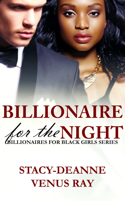 Billionaire for the Night : A Steamy BWWM Short (Billionaires For Black Girls Book 1)