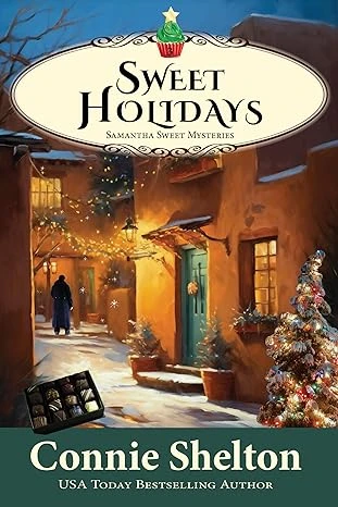 Sweet Holidays: A Sweet’s Sweets Bakery Mystery (Samantha Sweet Mysteries Book 3)