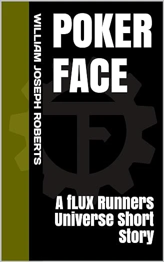 Poker Face: A fLUX Runners Universe Short Story