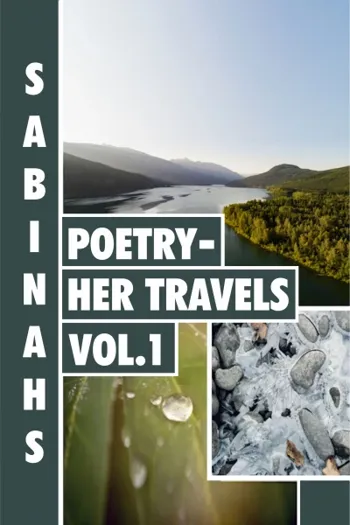 Sabinah's Poetry -Her Travels Volume 1
