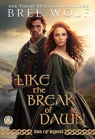 Like the Break of Dawn (Lass of Legend Book 1)