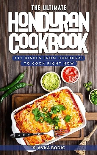 The Ultimate Honduran Cookbook - CraveBooks