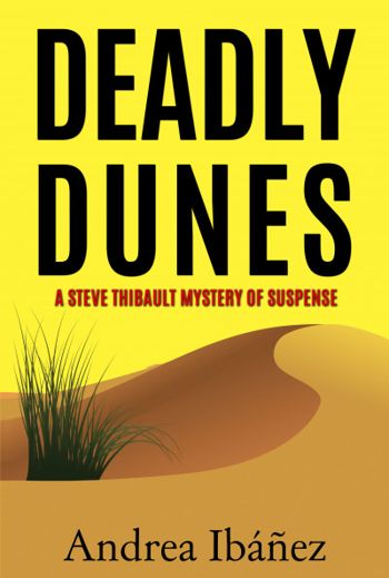 DEADLY DUNES: A Steve Thibault Mystery of Suspense