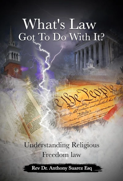 What’s Law Got To Do With It? Understanding Religious Freedom Law