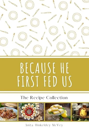 Because He First Fed Us - CraveBooks