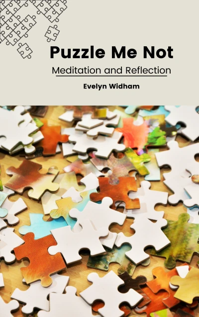 Puzzle Me Not: Meditation and Reflection