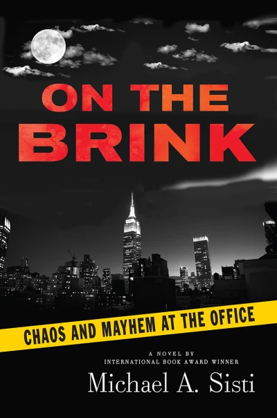ON THE BRINK–Chaos and Mayhem at the Office