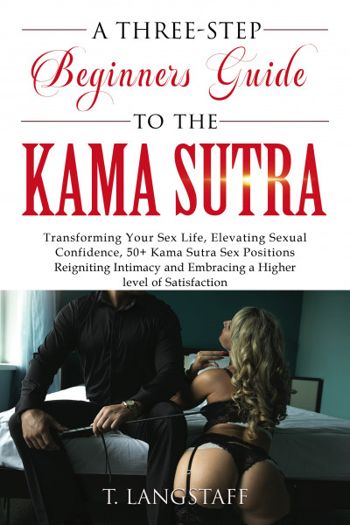 A Three-Step Beginners Guide to the Kama Sutra: Tr... - Crave Books