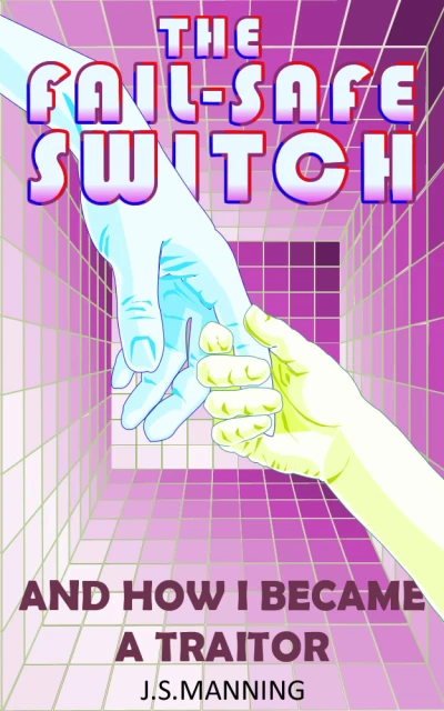 The Fail-Safe Switch: And How I Became A Traitor - CraveBooks
