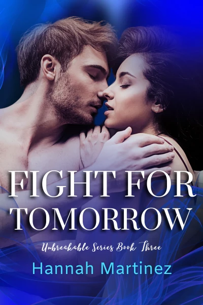 Fight for Tomorrow (Unbreakable Book 3)