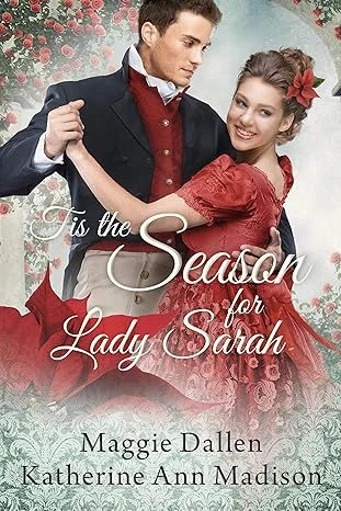 'Tis the Season for Lady Sarah: Sweet Regency Romance (A Wallflower's Wish Book 4)