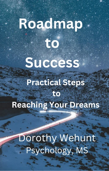 Roadmap to Success: Practical Steps to Reaching Your Dreams