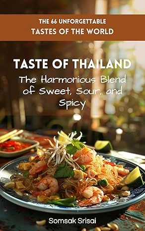 The 66 Unforgettable Tastes of the World - Taste of Thailand