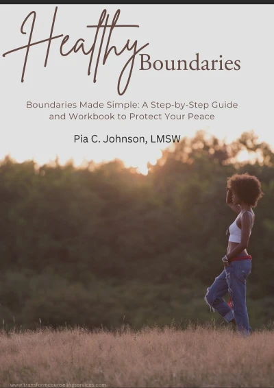 Boundaries Made Simple: A Step-by-Step Guide and Workbook to Protect Your Peace