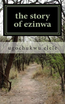 the story of ezinwa ugochukwu - Crave Books