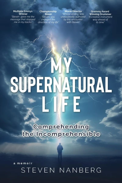 My Supernatural Life: Comprehending the Incomprehensible
