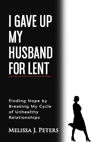 I Gave Up My Husband for Lent - CraveBooks