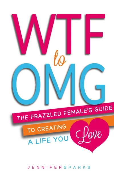 WTF to OMG: The Frazzled Female's Guide to Creatin... - CraveBooks