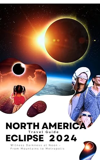 North American Eclipse Travel Guide 2024 - CraveBooks