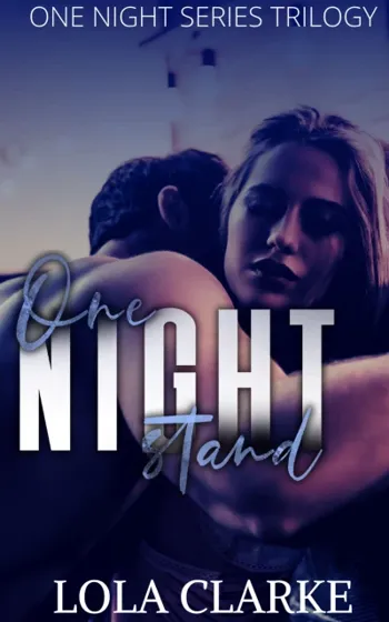 One Night Stand: Complete Trilogy, Books 1-3 (One Night Series Book 4)
