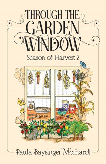 Through the Garden Window: Season of Harvest 2