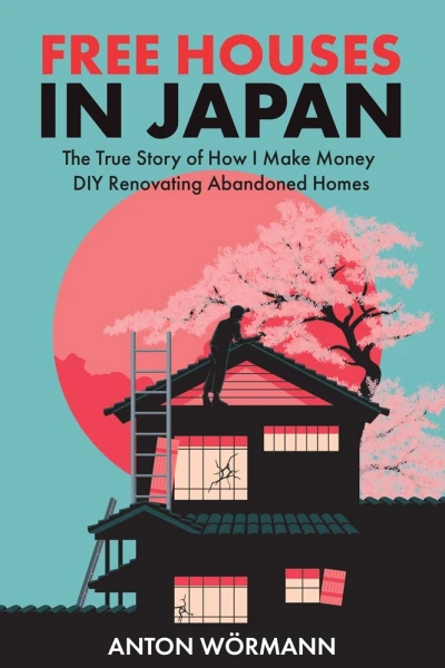 Free Houses in Japan: The True Story of How I Make... - CraveBooks