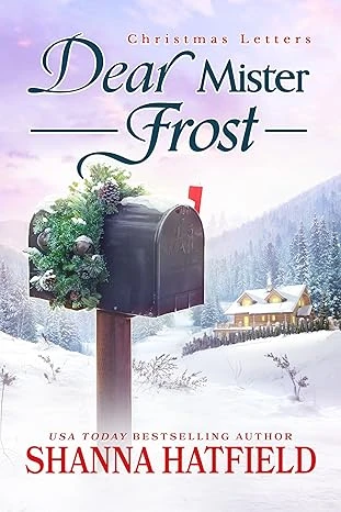 Dear Mister Frost: A Sweet Small-Town Holiday Romance (Christmas Letters Book 1)