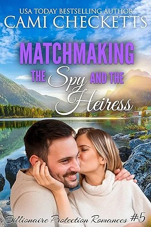 Matchmaking the Spy and the Heiress - CraveBooks