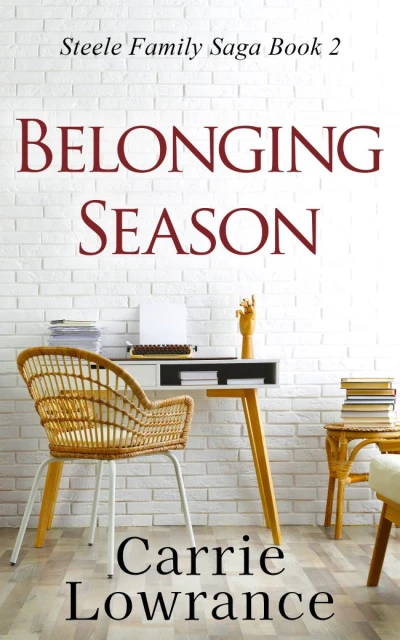 Belonging Season (Steele Family Saga Book 2)