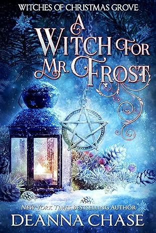 A Witch For Mr. Frost (Witches of Christmas Grove Book 5)