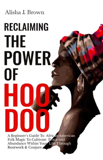 Reclaiming The Power Of Hoodoo