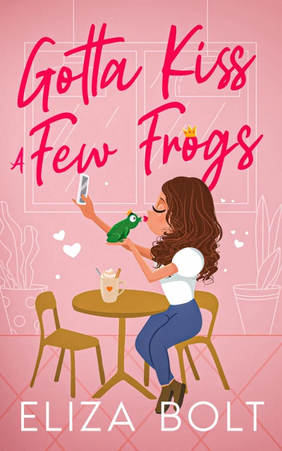 Gotta Kiss a Few Frogs - CraveBooks