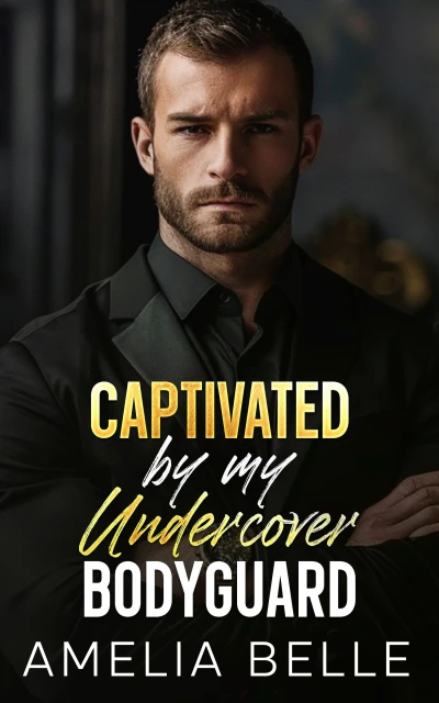 Captivated by my Undercover Bodyguard: An Off-Limi... - CraveBooks