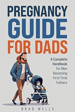 Pregnancy Guide For Dads